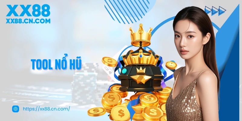 Tool nổ hũ